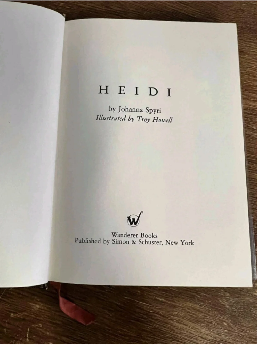 Heidi by Johanna Spyri Illustrated by Troy Howell Simon & Schuster Classics 1982